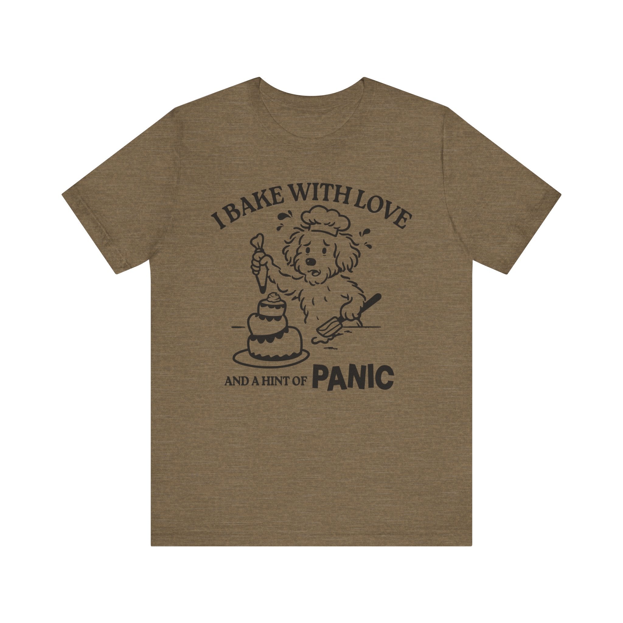 I Bake with Love and Anxiety T-Shirt