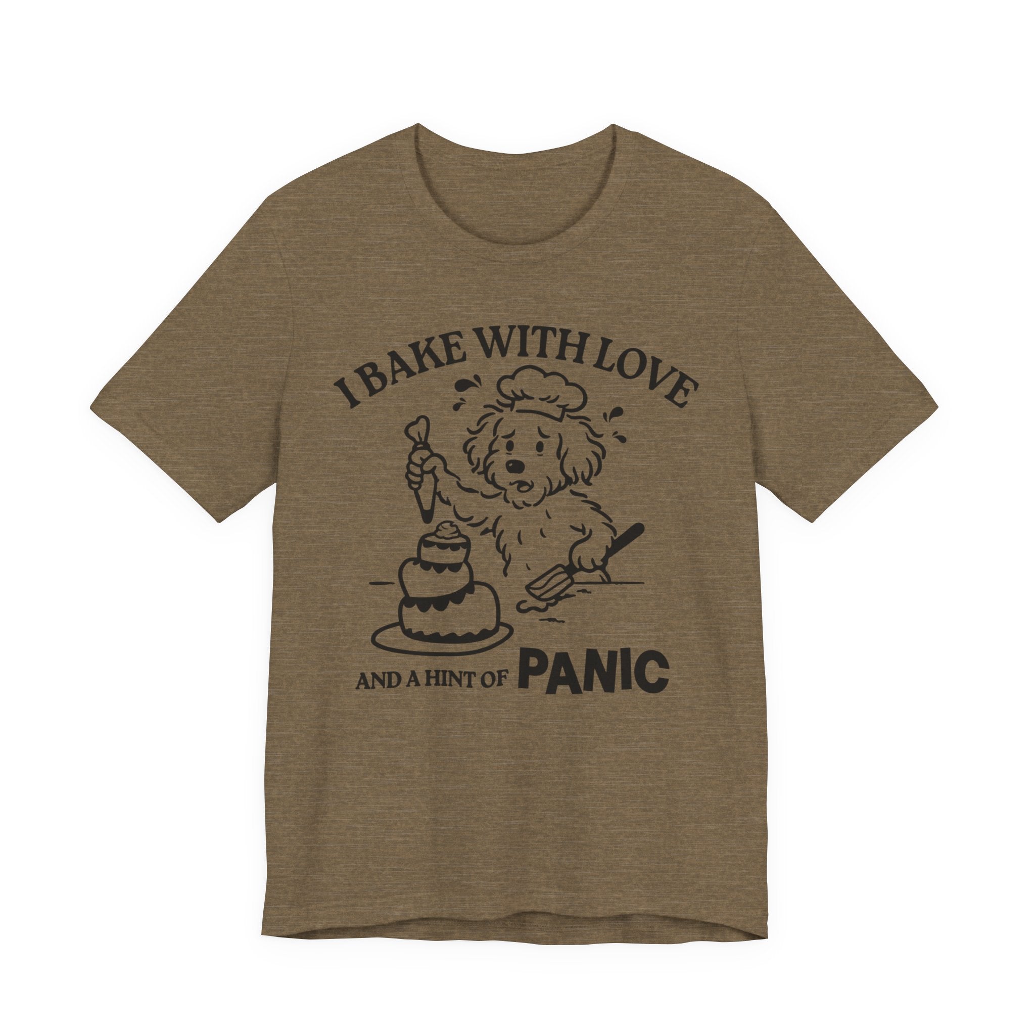 I Bake with Love and Anxiety T-Shirt
