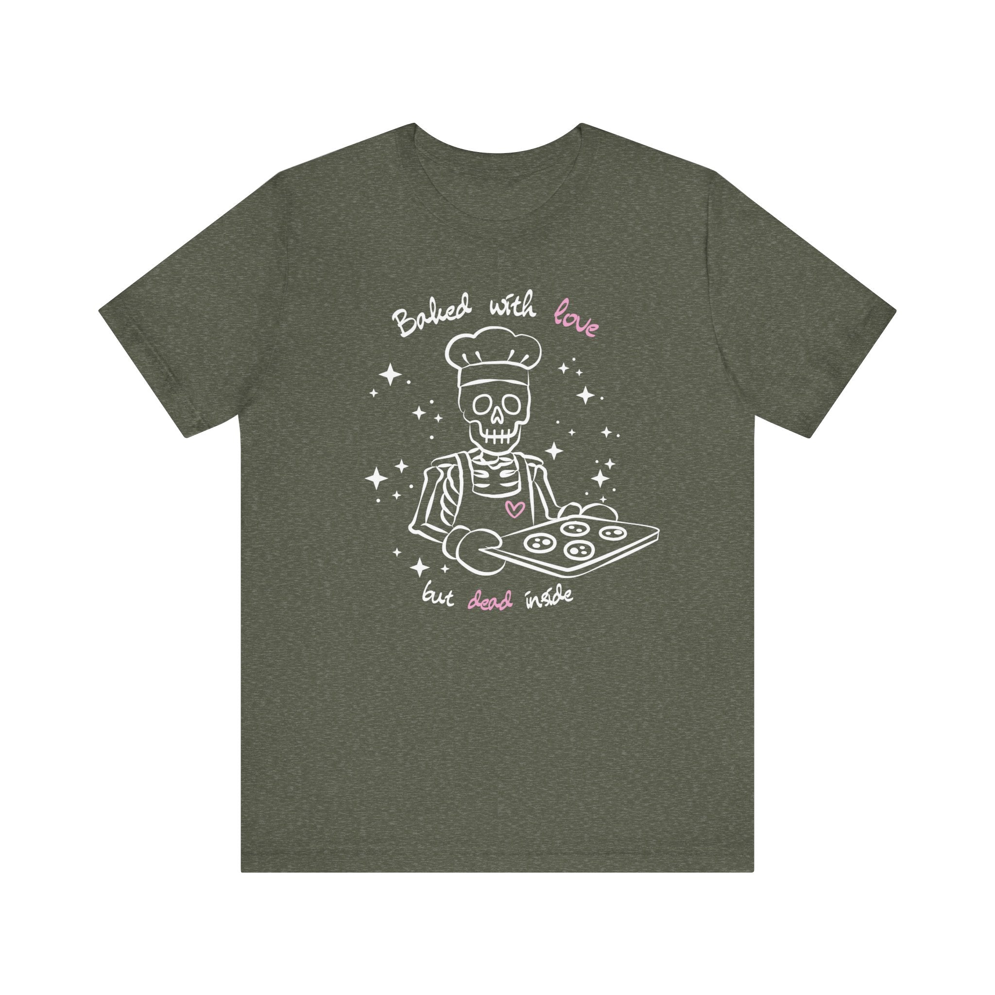 Baked with Love but Dead Inside Skeleton Baker Tee