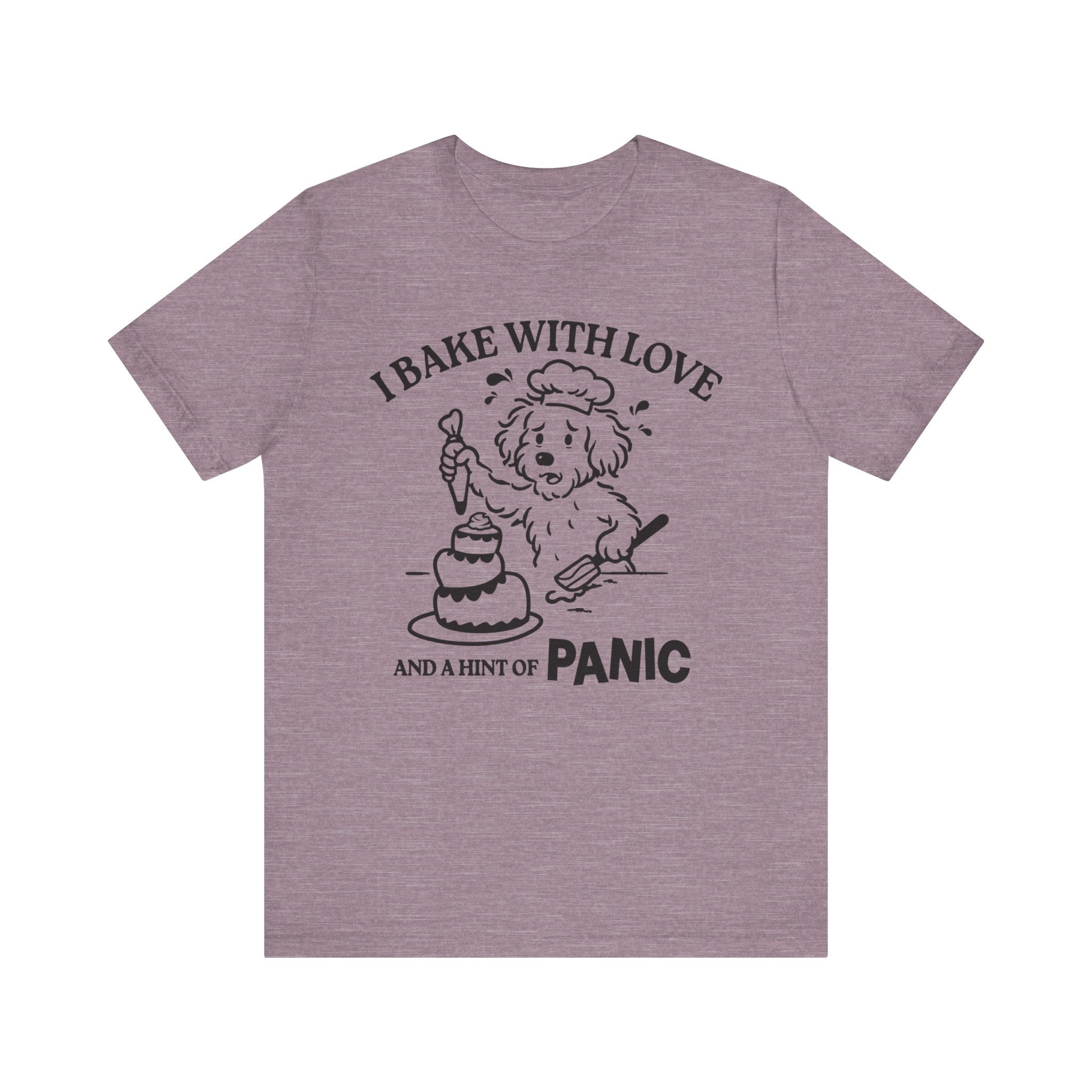 I Bake with Love and Anxiety T-Shirt