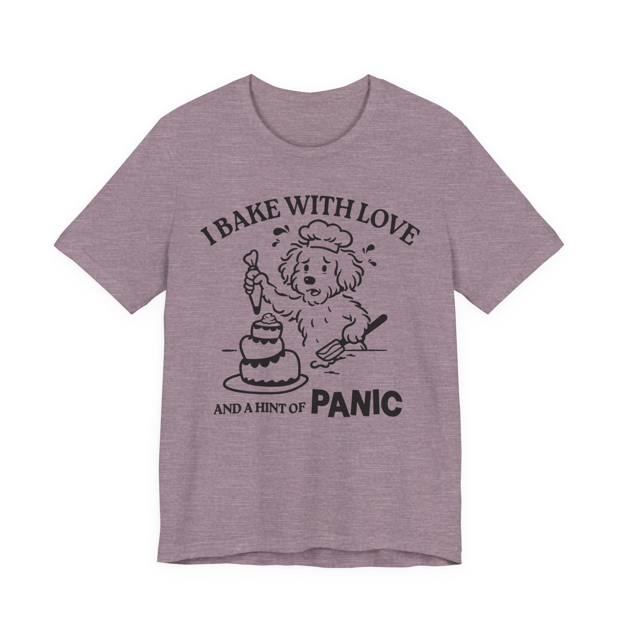 I Bake with Love and Anxiety T-Shirt