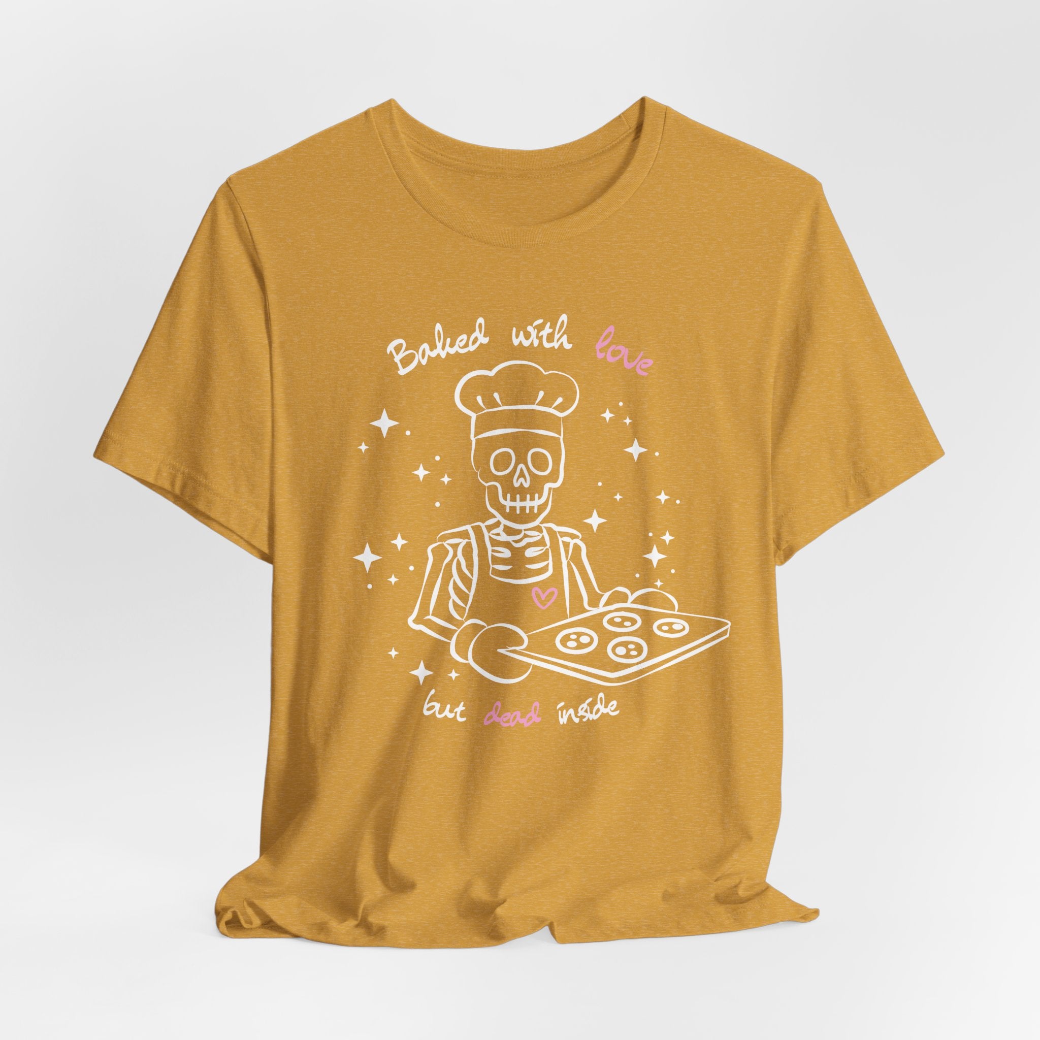 Baked with Love but Dead Inside Skeleton Baker Tee