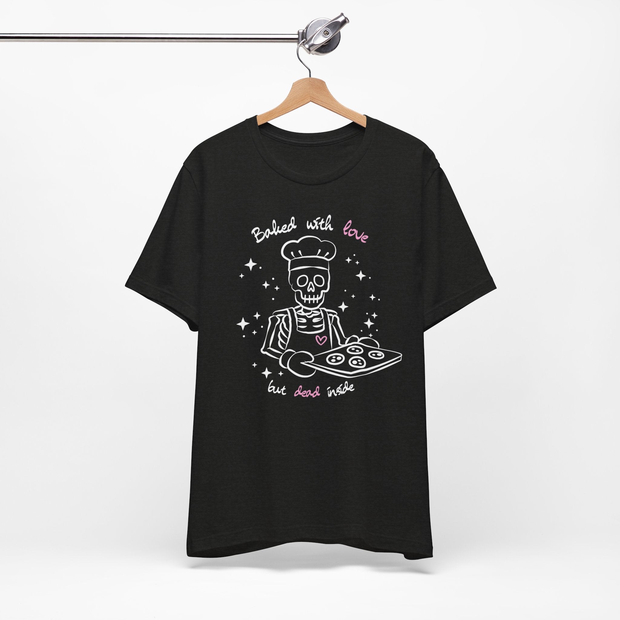 Baked with Love but Dead Inside Skeleton Baker Tee